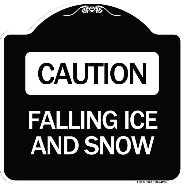 Caution Falling Ice and Snow Heavy-Gauge Aluminum Architectural Sign, 18" x 18", BW-1818-24286